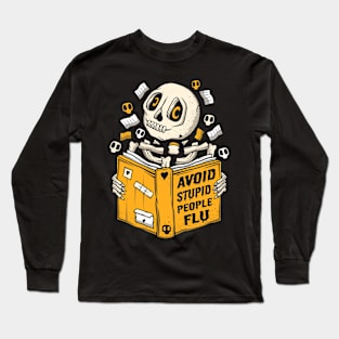 Skeleton Reading a Book - Avoid Stupid People Flu -  One More Chapter Long Sleeve T-Shirt